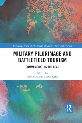 Eade / Kati¿ / Katic |  Military Pilgrimage and Battlefield Tourism | Buch |  Sack Fachmedien