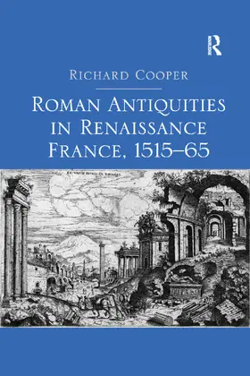 Cooper |  Roman Antiquities in Renaissance France, 1515-65 | Buch |  Sack Fachmedien