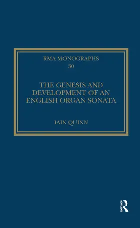 Quinn |  The Genesis and Development of an English Organ Sonata | Buch |  Sack Fachmedien