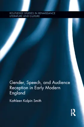 Smith | Gender, Speech, and Audience Reception in Early Modern England | Buch | 978-0-367-88412-3 | sack.de