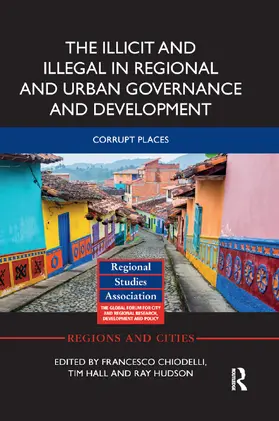 Chiodelli / Hall / Hudson |  The Illicit and Illegal in Regional and Urban Governance and Development | Buch |  Sack Fachmedien