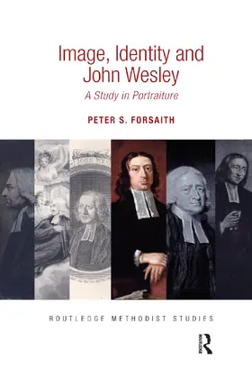 Forsaith |  Image, Identity and John Wesley | Buch |  Sack Fachmedien