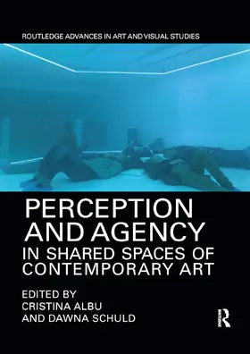 Albu / Schuld | Perception and Agency in Shared Spaces of Contemporary Art | Buch | 978-0-367-88489-5 | sack.de