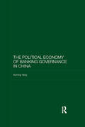 Yang |  The Political Economy of Banking Governance in China | Buch |  Sack Fachmedien