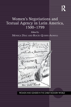 Díaz / Quispe-Agnoli | Women's Negotiations and Textual Agency in Latin America, 1500-1799 | Buch | 978-0-367-88534-2 | sack.de