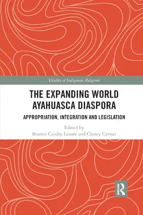 Labate / Cavnar |  The Expanding World Ayahuasca Diaspora | Buch |  Sack Fachmedien