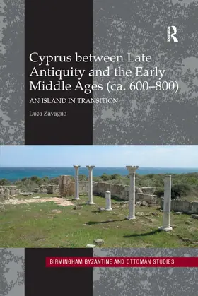 Zavagno |  Cyprus Between Late Antiquity and the Early Middle Ages (Ca. 600-800) | Buch |  Sack Fachmedien