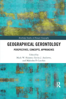 Skinner / Andrews / Cutchin |  Geographical Gerontology | Buch |  Sack Fachmedien