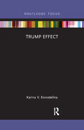 Korostelina | Trump Effect | Buch | 978-0-367-88563-2 | www.sack.de