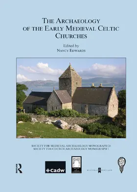 Edwards |  The Archaeology of the Early Medieval Celtic Churches | Buch |  Sack Fachmedien