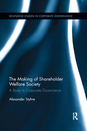 Styhre | The Making of Shareholder Welfare Society | Buch | 978-0-367-88644-8 | sack.de