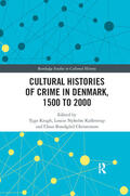 Krogh / Kallestrup / Christensen |  Cultural Histories of Crime in Denmark, 1500 to 2000 | Buch |  Sack Fachmedien