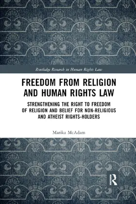 McAdam |  Freedom from Religion and Human Rights Law | Buch |  Sack Fachmedien