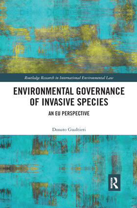 Gualtieri | Environmental Governance of Invasive Species | Buch | 978-0-367-88674-5 | sack.de