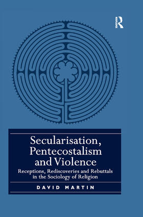 Martin | Secularisation, Pentecostalism and Violence | Buch | 978-0-367-88675-2 | sack.de