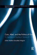 Gonzalez Holguin / González Holguín |  Cain, Abel, and the Politics of God | Buch |  Sack Fachmedien