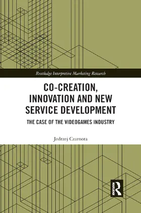 Czarnota |  Co-Creation, Innovation and New Service Development | Buch |  Sack Fachmedien