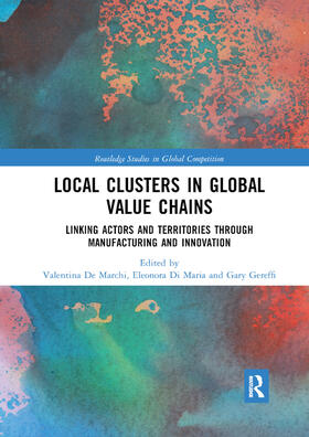 De Marchi / Di Maria / Gereffi |  Local Clusters in Global Value Chains | Buch |  Sack Fachmedien
