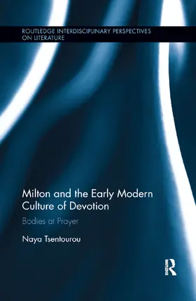 Tsentourou | Milton and the Early Modern Culture of Devotion | Buch | 978-0-367-88738-4 | sack.de