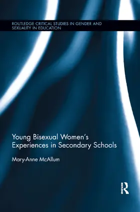 McAllum |  Young Bisexual Women¿s Experiences in Secondary Schools | Buch |  Sack Fachmedien
