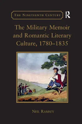 Ramsey |  The Military Memoir and Romantic Literary Culture, 1780-1835 | Buch |  Sack Fachmedien