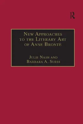 Suess / Nash | New Approaches to the Literary Art of Anne Brontë | Buch | 978-0-367-88825-1 | www.sack.de