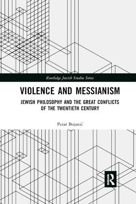 Bojanic |  Violence and Messianism | Buch |  Sack Fachmedien