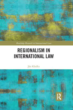 Klucka | Regionalism in International Law | Buch | 978-0-367-88870-1 | sack.de