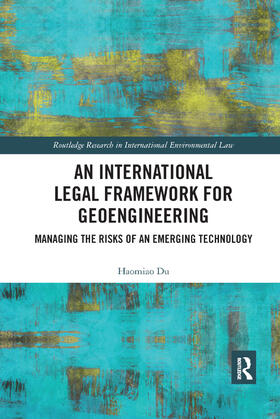 Du | An International Legal Framework for Geoengineering | Buch | 978-0-367-88878-7 | sack.de