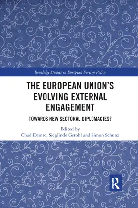 Damro / Gstöhl / Schunz |  The European Union¿s Evolving External Engagement | Buch |  Sack Fachmedien