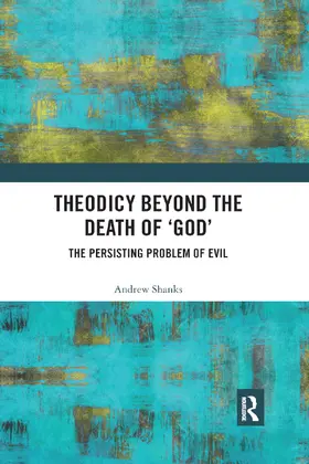 Shanks | Theodicy Beyond the Death of 'God' | Buch | 978-0-367-89042-1 | www.sack.de