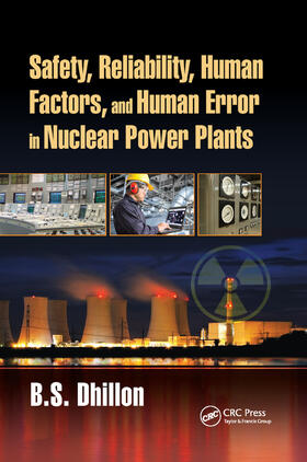 Dhillon | Safety, Reliability, Human Factors, and Human Error in Nuclear Power Plants | Buch | 978-0-367-89064-3 | sack.de