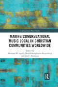 Ingalls / Reigersberg / Sherinian |  Making Congregational Music Local in Christian Communities Worldwide | Buch |  Sack Fachmedien