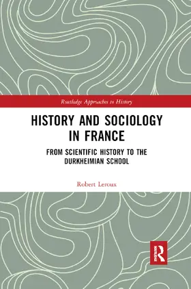 Leroux |  History and Sociology in France | Buch |  Sack Fachmedien