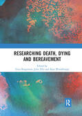 Borgstrom / Ellis / Woodthorpe |  Researching Death, Dying and Bereavement | Buch |  Sack Fachmedien