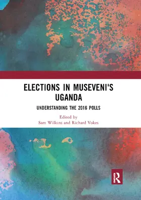 Wilkins / Vokes | Elections in Museveni's Uganda | Buch | 978-0-367-89123-7 | sack.de