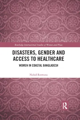 Rezwana |  Disasters, Gender and Access to Healthcare | Buch |  Sack Fachmedien