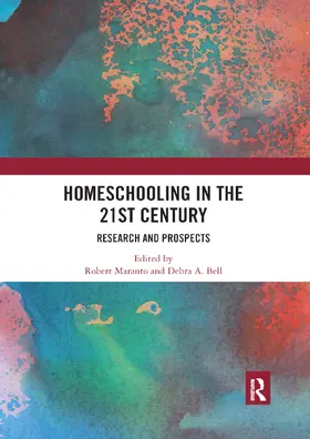 Maranto / Bell |  Homeschooling in the 21st Century | Buch |  Sack Fachmedien