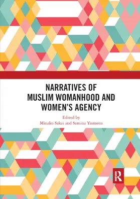 Sakai / Yasmeen |  Narratives of Muslim Womanhood and Women's Agency | Buch |  Sack Fachmedien