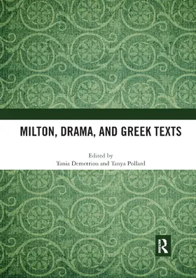 Demetriou / Pollard |  Milton, Drama, and Greek Texts | Buch |  Sack Fachmedien