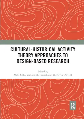 Cole / Penuel / O'Neill |  Cultural-Historical Activity Theory Approaches to Design-Based Research | Buch |  Sack Fachmedien