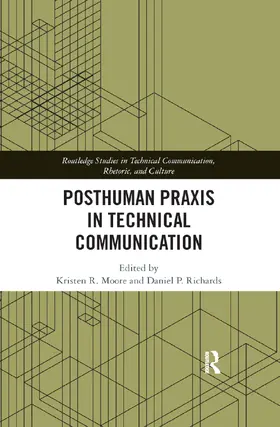 Moore / Richards | Posthuman Praxis in Technical Communication | Buch | 978-0-367-89260-9 | sack.de