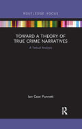 Punnett |  Toward a Theory of True Crime Narratives | Buch |  Sack Fachmedien
