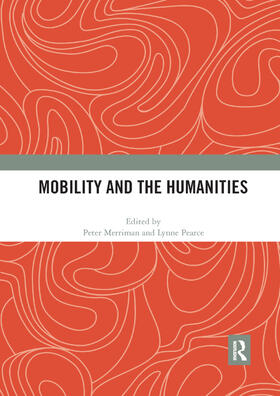 Merriman / Pearce |  Mobility and the Humanities | Buch |  Sack Fachmedien