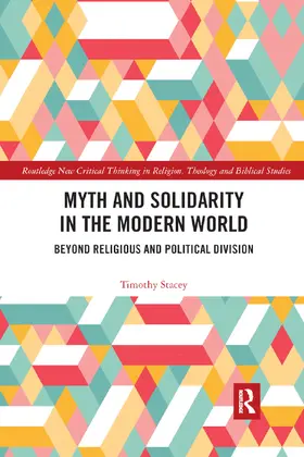 Stacey |  Myth and Solidarity in the Modern World | Buch |  Sack Fachmedien