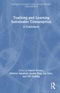 Fischer / Seyfang / Sahakian |  Teaching and Learning Sustainable Consumption | Buch |  Sack Fachmedien