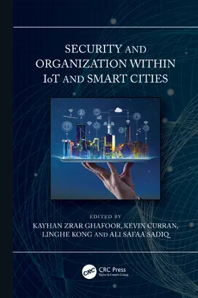 Ghafoor / Curran / Kong |  Security and Organization within IoT and Smart Cities | Buch |  Sack Fachmedien