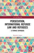 Crépin |  Persecution, International Refugee Law and Refugees | Buch |  Sack Fachmedien