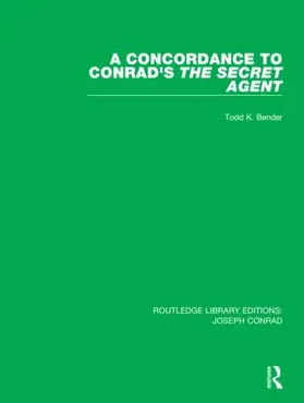 Bender |  A Concordance to Conrad's The Secret Agent | Buch |  Sack Fachmedien