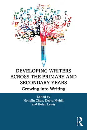 Chen / Myhill / Lewis |  Developing Writers Across the Primary and Secondary Years | Buch |  Sack Fachmedien